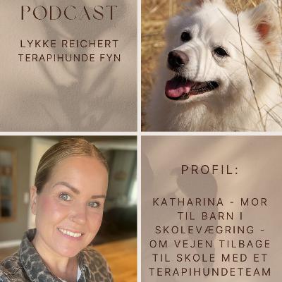 Lykke Reichert Terapihunde Fyn m/Katharina mor til barn i skolevægring Lykke Reichert Terapihunde Fyn m/Katharina mor til barn i skolevægring