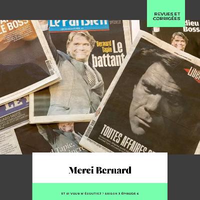 S3E006 - Merci Bernard !