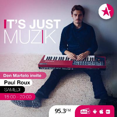 IT'S JUST MUZIK #119 with PAUL ROUX [13 SEPT'25]