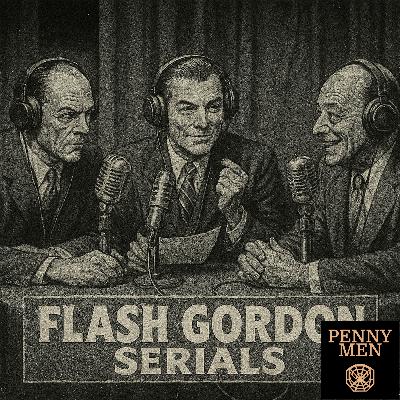 #104 - 'Flash Gordon' (Part 2) [The Movie Serials, The Movie, and Beyond!]