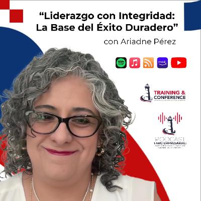 T2 E4 Liderazgo con Integridad: la base del éxito duradero