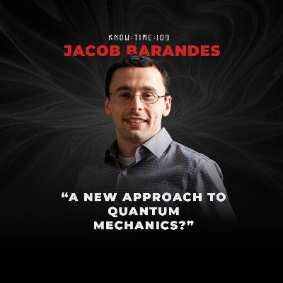 #109: Quantum Theory, Indivisible Stochastic Processes & Philosophy of Physics ft. Jacob Barandes #109: Quantum Theory, Indivisible Stochastic Processes & Philosophy of Physics ft. Jacob Barandes