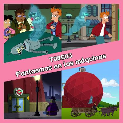 T08E03 Fantasmas en las máquinas 🤖👻