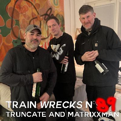 Episode 089 – Truncate & Matrixxman