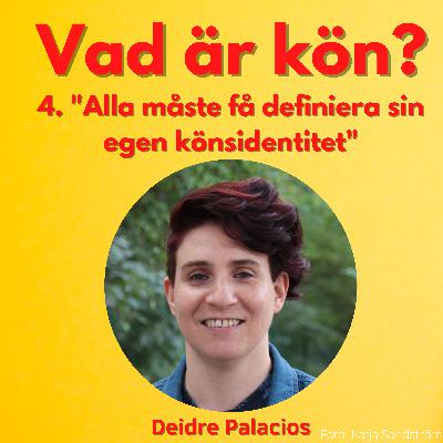Avsnitt 4: "Alla måste få definiera sin egen könsidentitet"