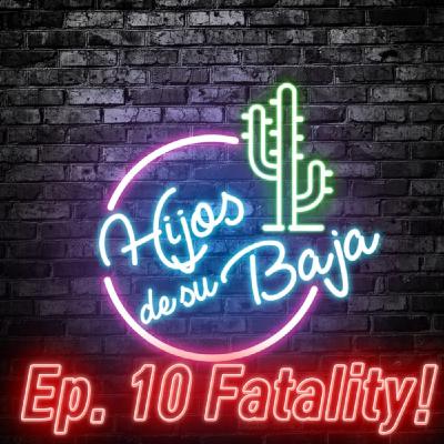 HDSB Ep. 10 Fatality!