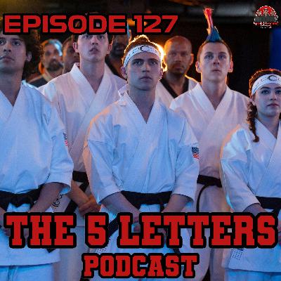 EPISODE 127 - COBRA KAI NEVER DIES!