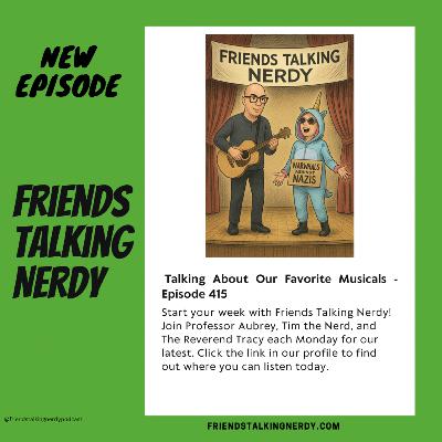 Talking About Our Favorite Musicals - Episode 415