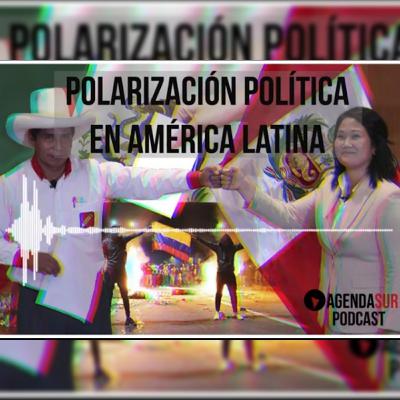 🌎 Podcast: Polarización política en América Latina