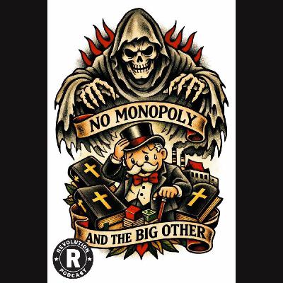No Monopoly and the Big Other