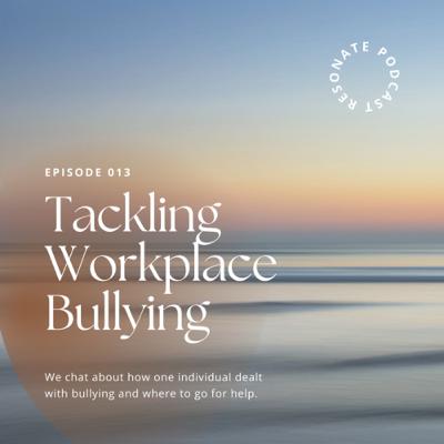 Tackling Workplace Bullying Tackling Workplace Bullying