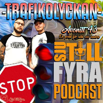 Avsnitt 43 - Trafikolyckan