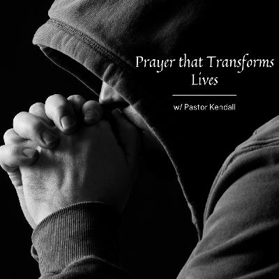 S3 Ep84: Prayer that transforms lives S3 Ep84: Prayer that transforms lives