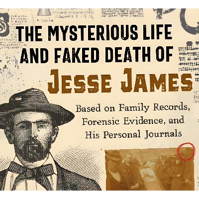 Faked Death of Jesse James w/Dan Duke Pt.1, Ep.008