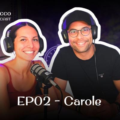 EP02 - Carole - L’importanza di realizzare i propri sogni EP02 - Carole - L’importanza di realizzare i propri sogni
