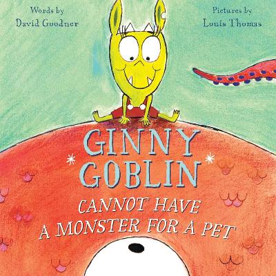 Ginny Goblin Cannot Have a Monster for a Pet