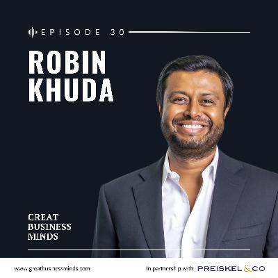 Ep. 30 - Resilience, Vision, and $24 Billion: Inside AirTrunk's rise with CEO Robin Khuda  – Great Business Minds