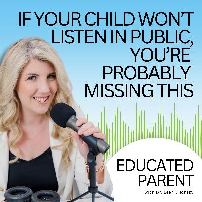 If Your Child Won’t Listen in Public, You’re Probably Missing This