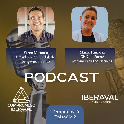 COMPROMISO IBERAVAL - Emprender con alma y crecer con legado. Efrén Miranda y María Tamariz COMPROMISO IBERAVAL - Emprender con alma y crecer con legado. Efrén Miranda y María Tamariz