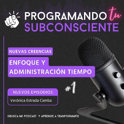 Enfoque y Administración tiempo Enfoque y Administración tiempo