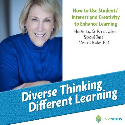 Ep. 231: How to Use Students’ Interest and Creativity to Enhance Learning with Victoria Waller, Ed.D.