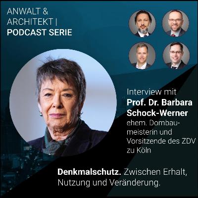 #30 | Denkmalschutz: Zwischen Erhalt, Nutzung und Veränderung (mit Prof. Dr. Barbara Schock-Werner)