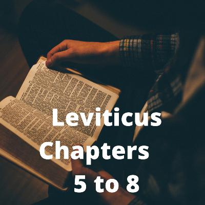 Leviticus Chapters 5 To 8 Leviticus Chapters 5 To 8