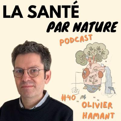 #40 - Olivier Hamant : la performance, ennemie de notre santé ?