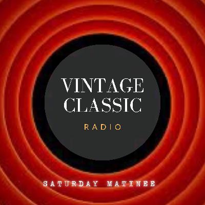 Saturday Matinee - The Goon Show (Emperor of the Universe), Hancock’s Half Hour (Hancock’s Car) & Beyond Our Ken (This Happy Breed)