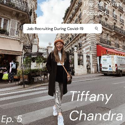 Episode 5: Job Recruiting in Covid feat. Tiff Chandra