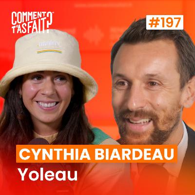 Extrait #197 - Comment Cynthia Biardeau (Yoleau) a fait pour écouter les retours et s’améliorer sans cesse grâce à sa communauté ? Extrait #197 - Comment Cynthia Biardeau (Yoleau) a fait pour écouter les retours et s’améliorer sans cesse grâce à sa communauté ?