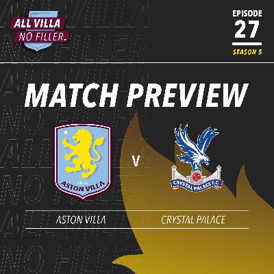 MATCH PREVIEW | CAN ASTON VILLA END CRYSTAL PALACE 'HOODOO' | LUCAS PAQUETA SIGNING?