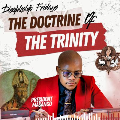 Discipleship Fridays: The Trinity - EP 33