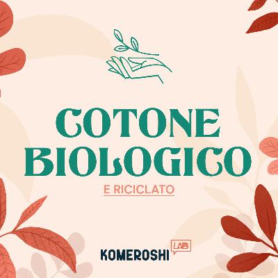 Cotone Biologico: un'importante scelta (più) sostenibile