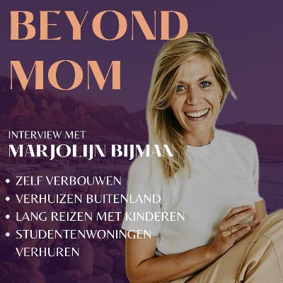 #5 Marjolijn Bijman over zelf verbouwen, passieve inkomsten, het effect van lange reizen op kinderen & het verhuren van studentenhuizen