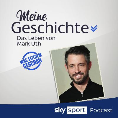 S6E13 | "Meine Geschichte - das Leben von Mark Uth"
