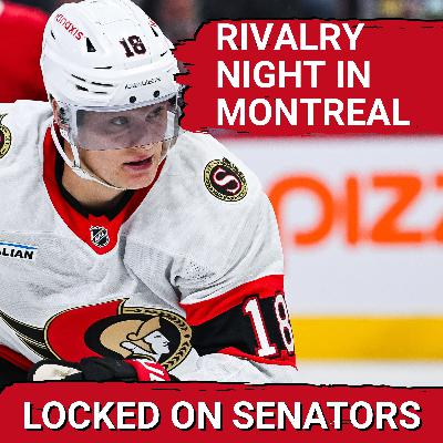 Big Game Feeling Surrounds Ottawa Senators Road Trip Finale vs Montreal Canadiens | NHL Preview Big Game Feeling Surrounds Ottawa Senators Road Trip Finale vs Montreal Canadiens | NHL Preview