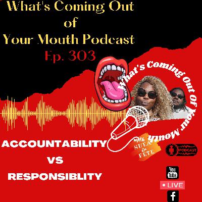 Accountability VS Responsibility + Time to TALK to the MAN in the Mirror
