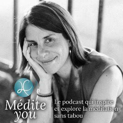 Ep. #19 -  Méditer et découvrir sa voie #ThetaHealing , avec Delphine Fleury  dans Médit'Focus