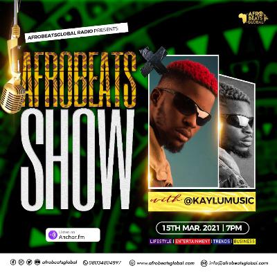 AFROBEATS SHOW with Kaylumusic