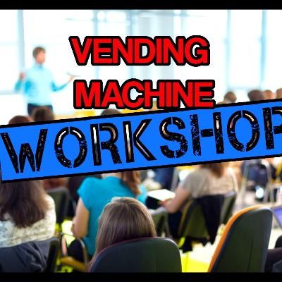 Start Your Own Vending Machine Business & Profit in 90 Days Workshop