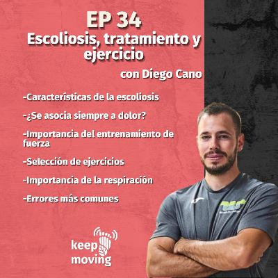 Ep:34: Escoliosis, tratamiento y ejercicio con DIEGO CANO