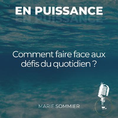 Comment faire face aux défis du quotidien ?