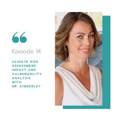 Climate Risk Assessment: Impact and Vulnerability Analysis with Dr. Kimberley
