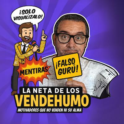 La neta de los vendehumo: