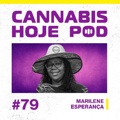 #79 Marilene Esperança – Anvisa não apita em associação de pacientes
