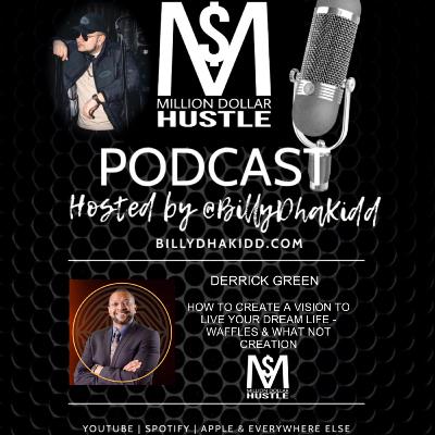 How to create a vision to live your dream life with Derrick Green - Waffles & what not creation