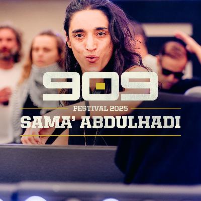 SAMA' ABDULHADI ▪ 909 FESTIVAL 2025 SAMA' ABDULHADI ▪ 909 FESTIVAL 2025