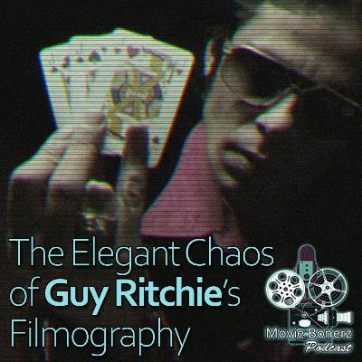 The Elegant Chaos of Guy Ritchie's Filmography