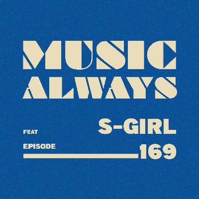 E169 Music Always x S-Girl E169 Music Always x S-Girl